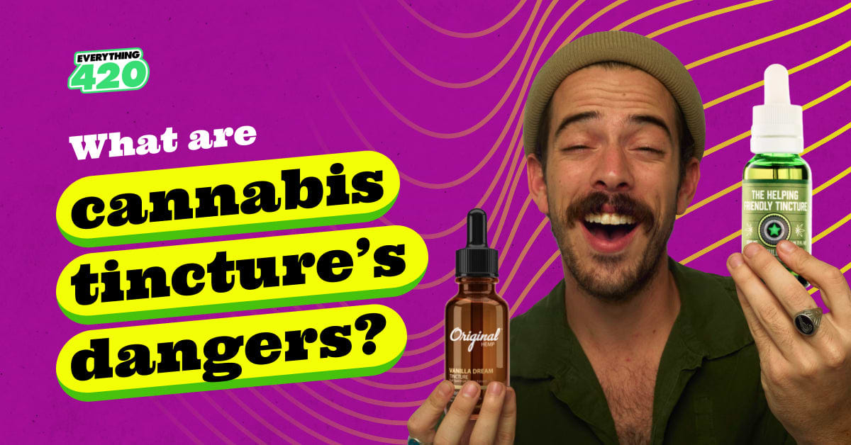 What are cannabis tincture’s dangers?