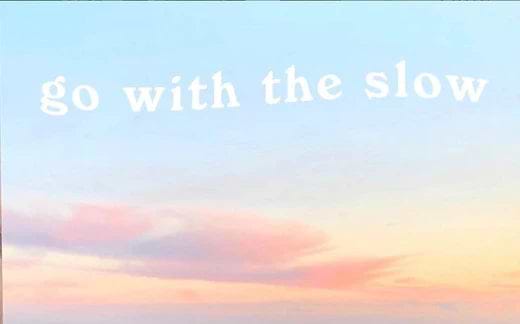 Go with the slow quote on sky background