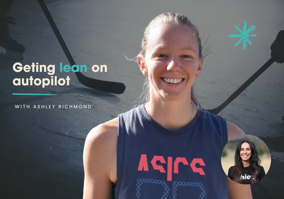 Getting lean on autopilot with Ashley Richmond