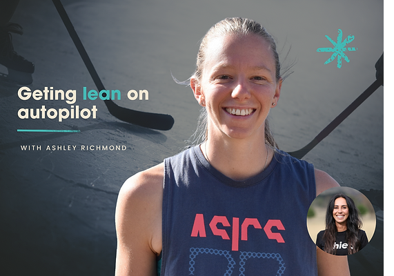 Getting lean on autopilot with Ashley Richmond