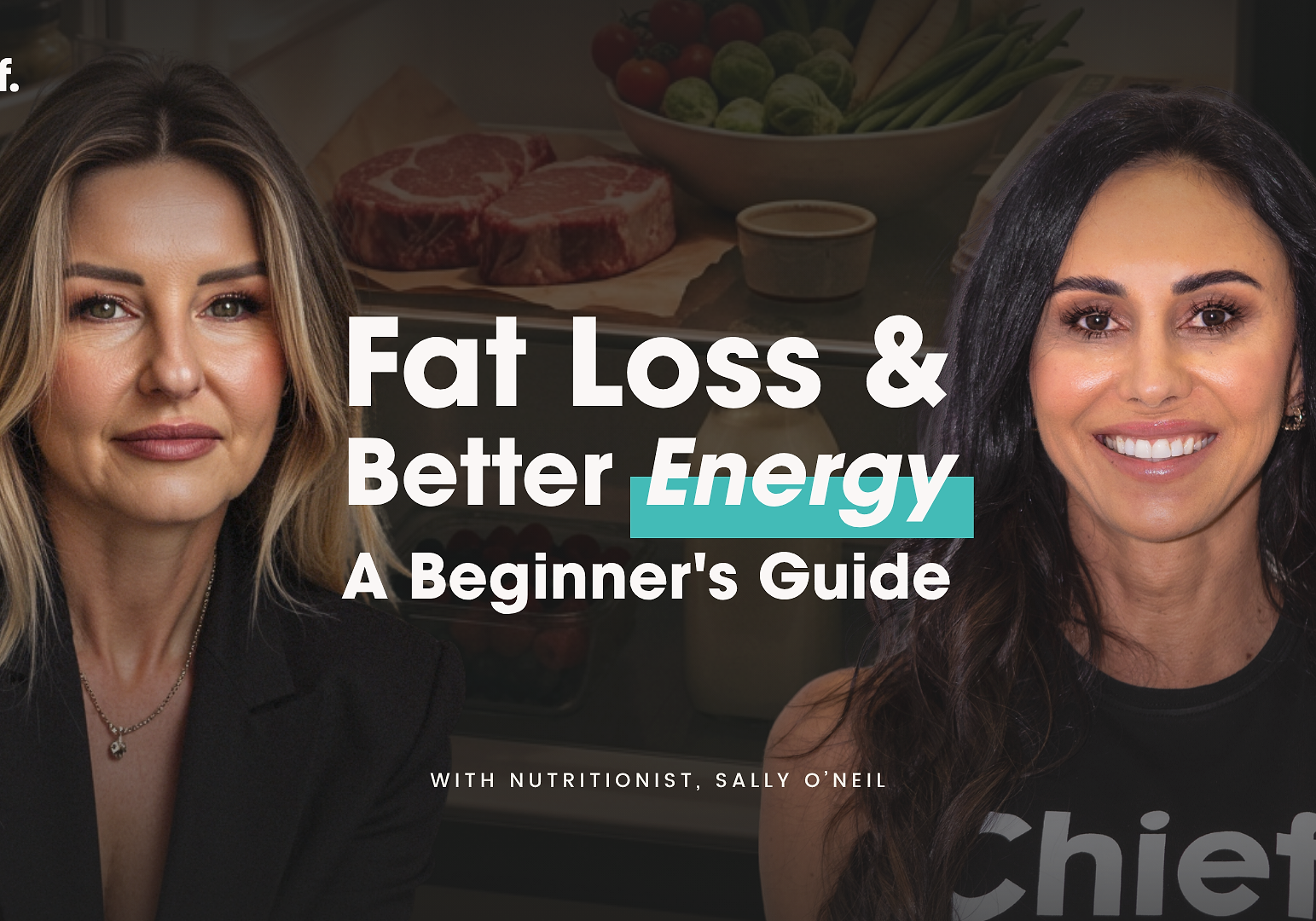Fat Loss & Better Energy: A Beginner's Guide with Nutritionist Sally O'Neil
