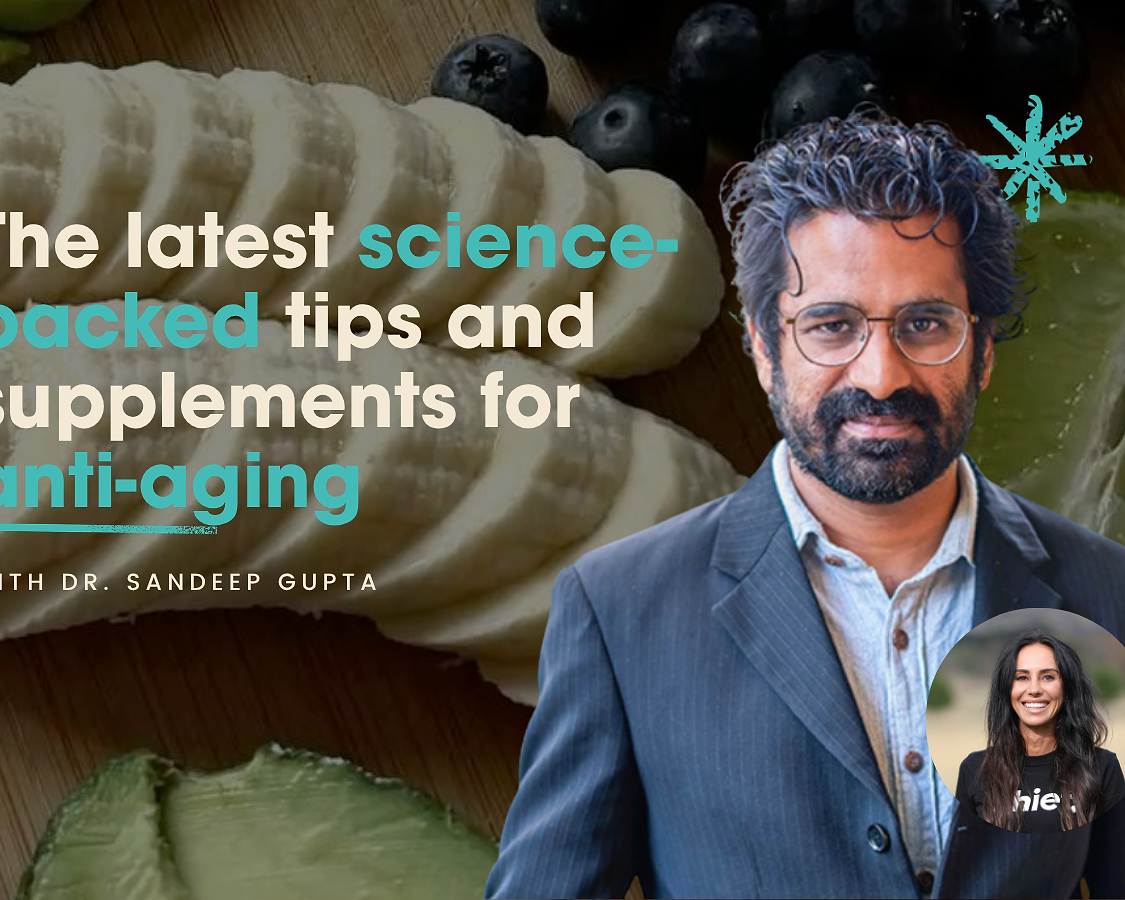 The latest science-backed tips and supplements for anti-aging with Dr Sandeep Gupta