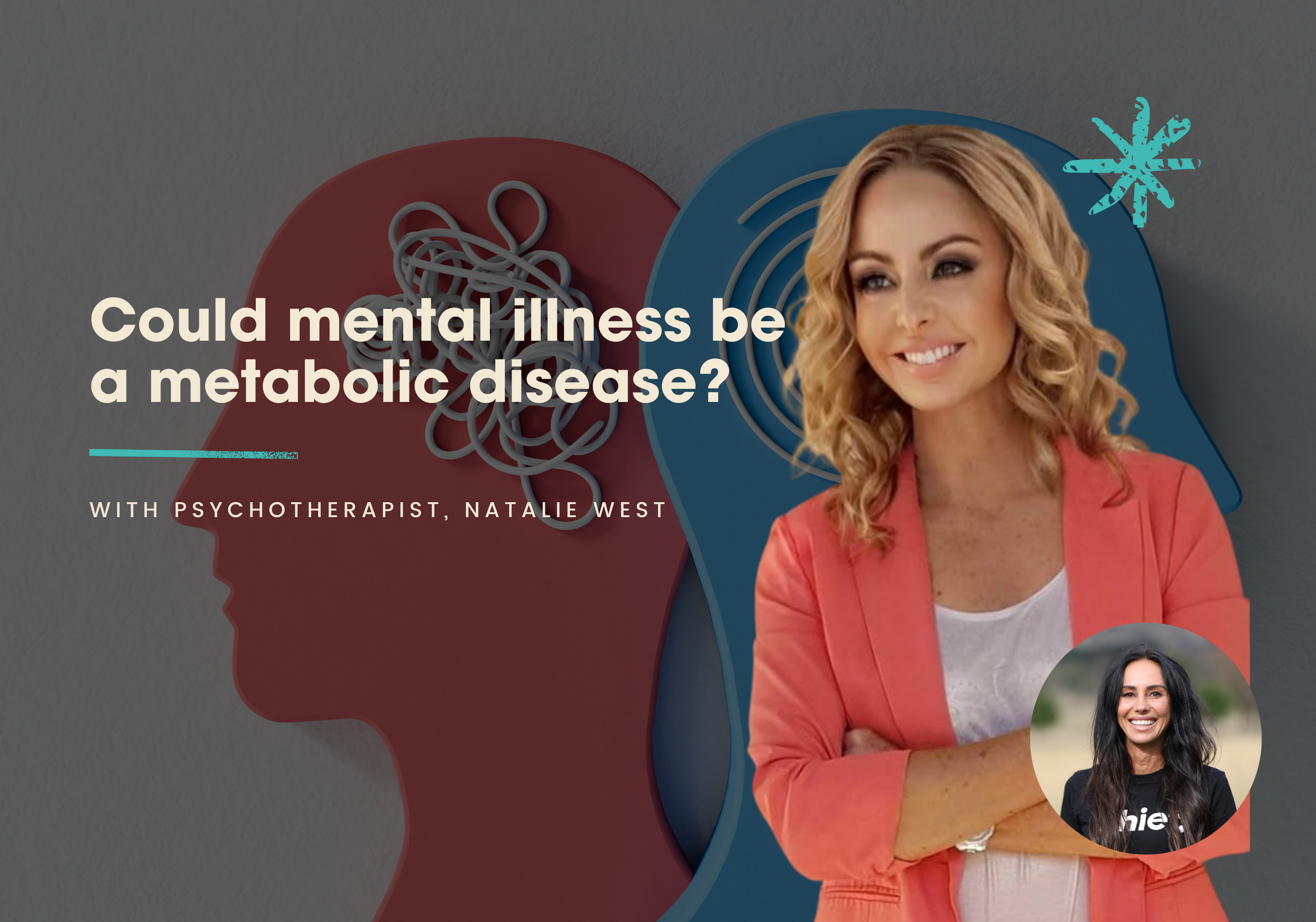 Could mental illness be a metabolic disease? with Psychotherapist, Natalie West