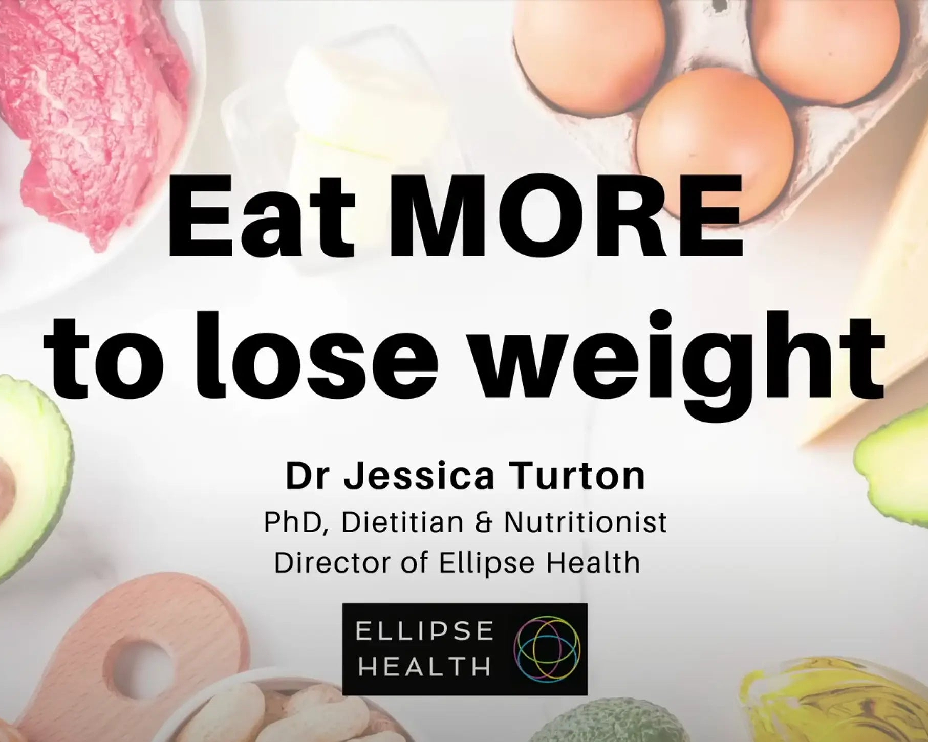 Eat MORE to lose weight, with Dr Jessica Turton - Chief Nutrition