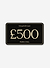 £500 Digital Gift Card