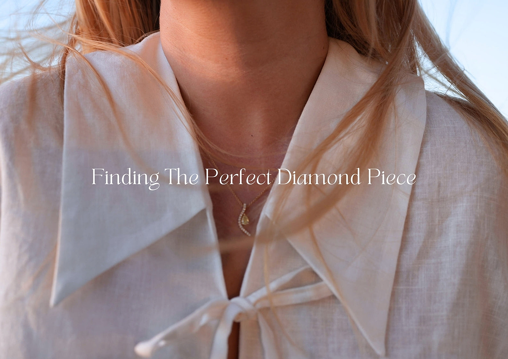 finding the perfect diamond piece