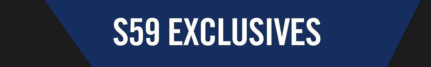 White text reading "S59 EXCLUSIVES" on a dark blue background with black triangular shapes on each side.