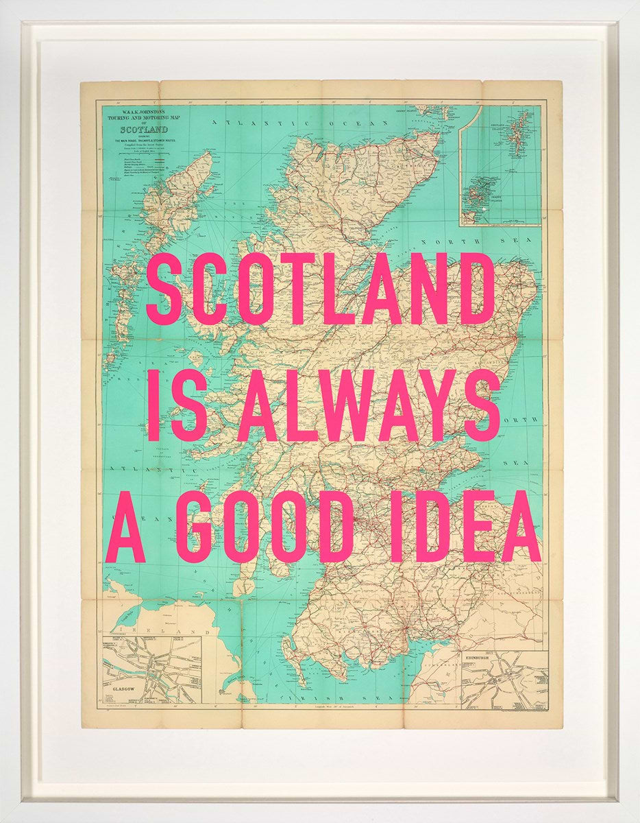 Scotland Is Always A Good Idea