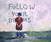 Follow your Dreams