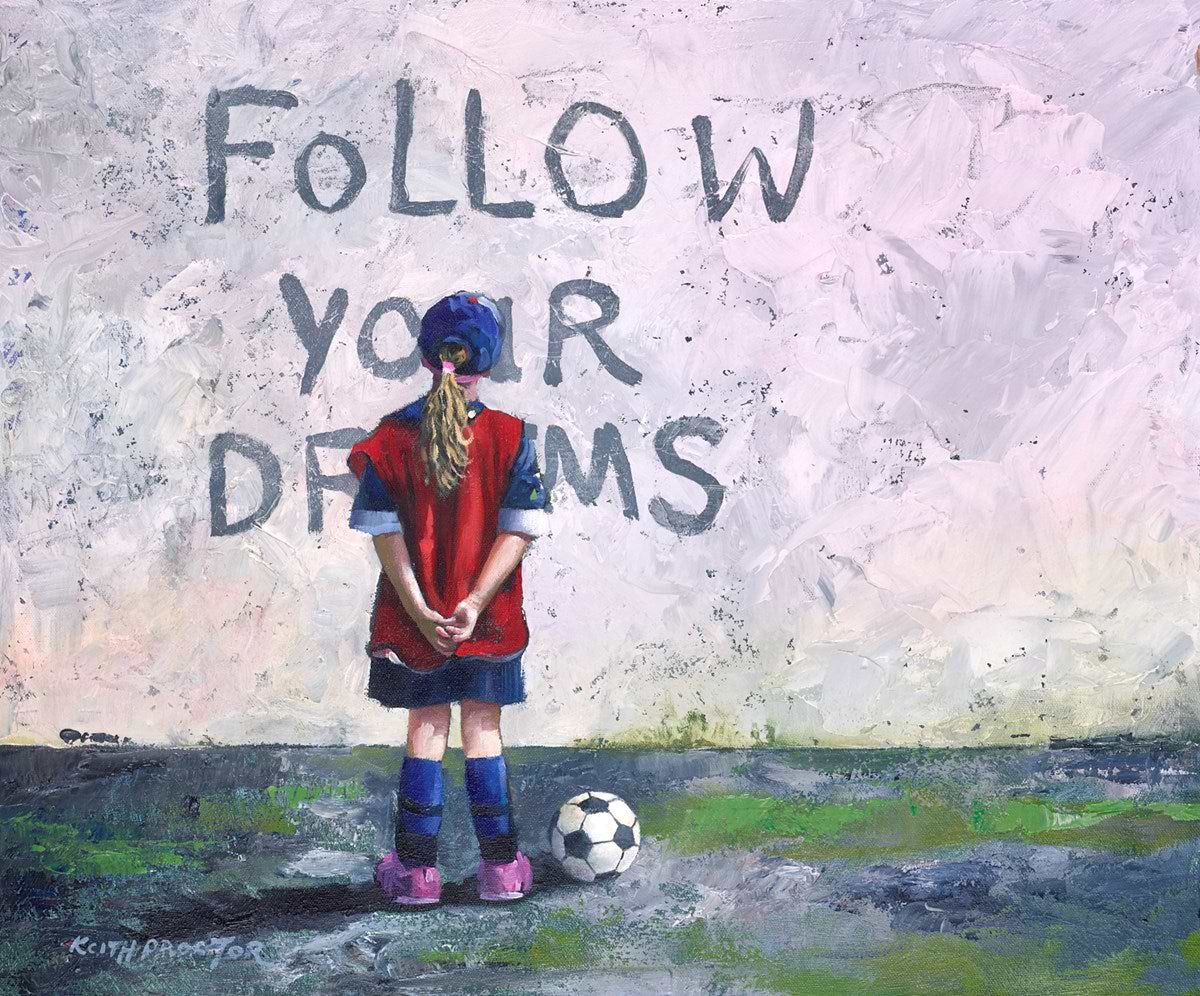 Follow Your Dreams