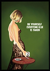 Be Yourself, Everyone Else is Taken (Khaki)