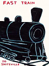 Fast Train to Shitsville