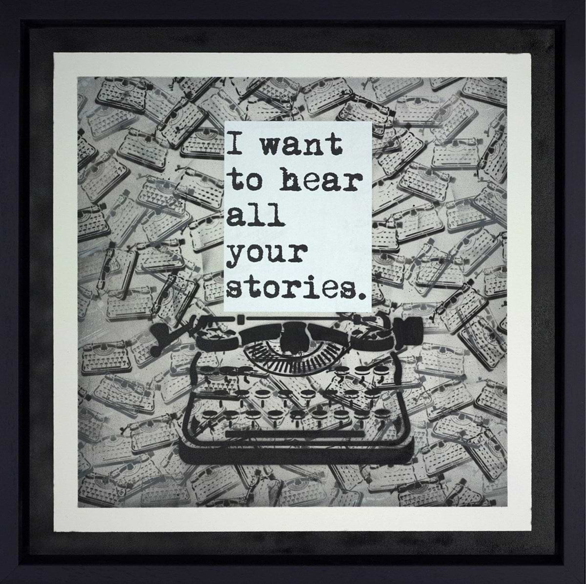 I Want To Hear All Your Stories