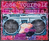 Lose Yourself in the Music