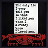 The Only Lie II (Framed)