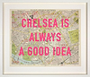 Chelsea Is Always A Good Idea (Framed)