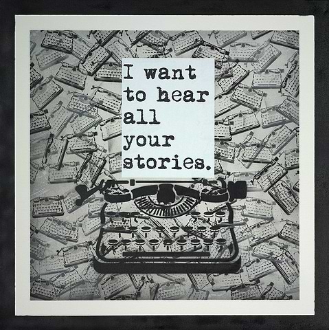 I Want To Hear All Your Stories