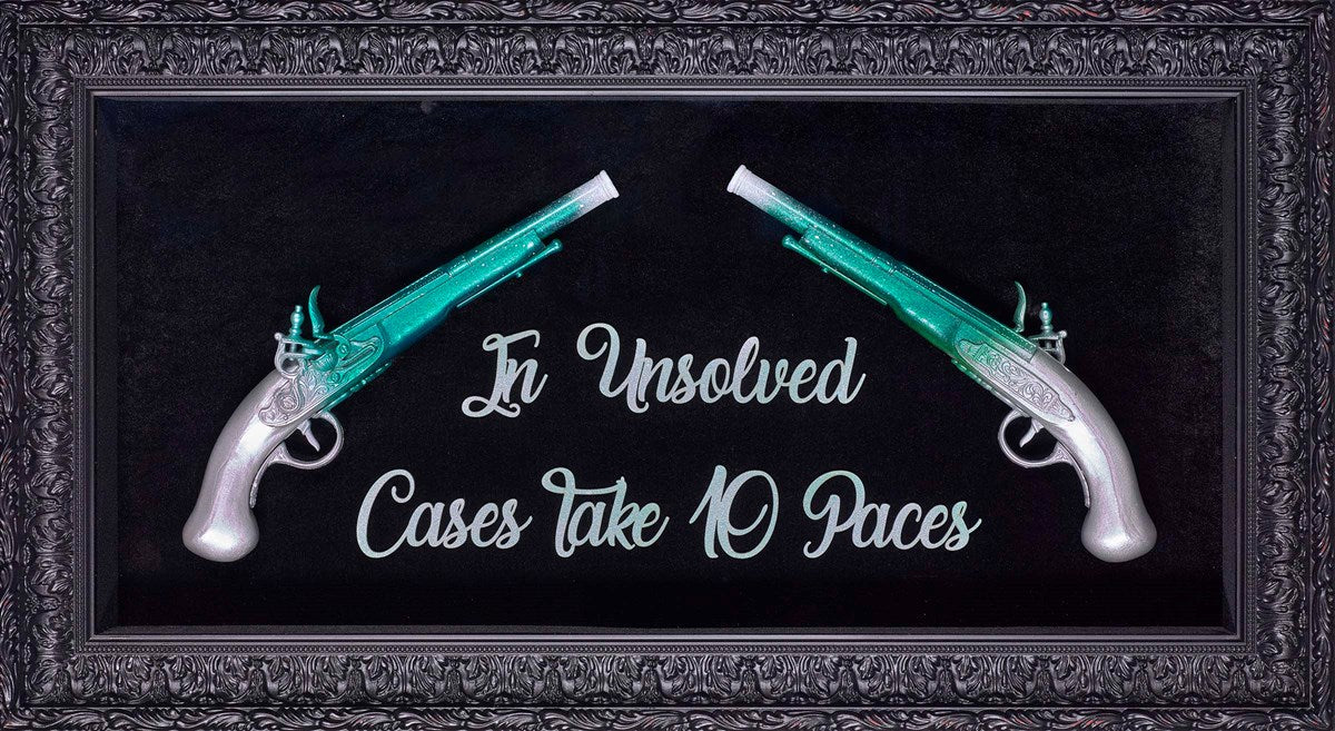 In Unsolved Cases Take 10 Paces