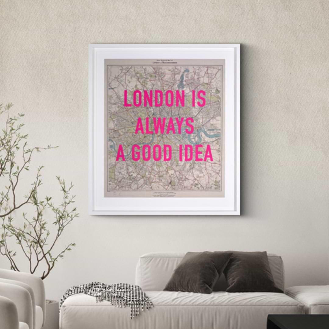 London Is Always A Good Idea
