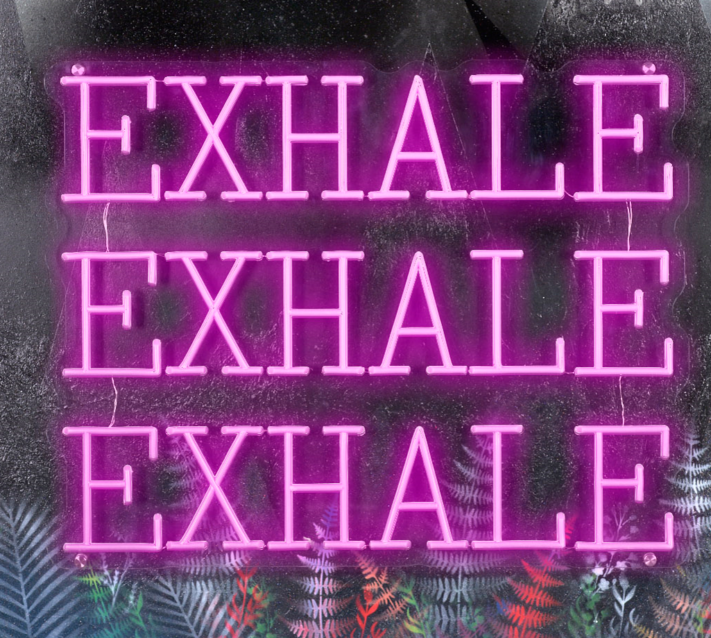 Exhale Exhale Exhale