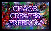 Chaos Creates Freedom