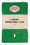 I Drink Therefore I Can (Green)