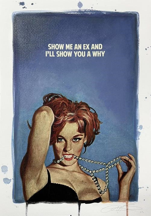 Show Me An Ex (Hand Coloured) Small