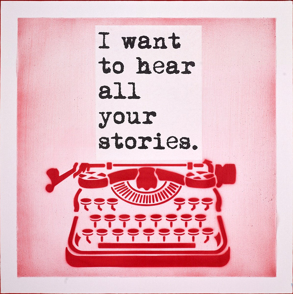 I Want To Hear All Your Stories
