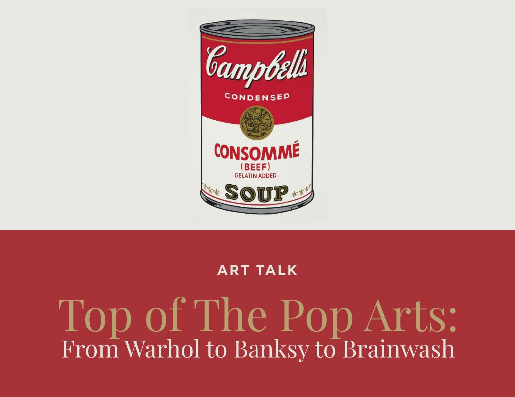 Art talk - Top of The Pop Arts: From Warhol to Banksy to Brainwash