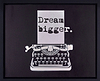 Dream Bigger (Framed)