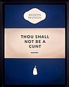 Thou Shall Not Be a Cunt (Navy Blue)