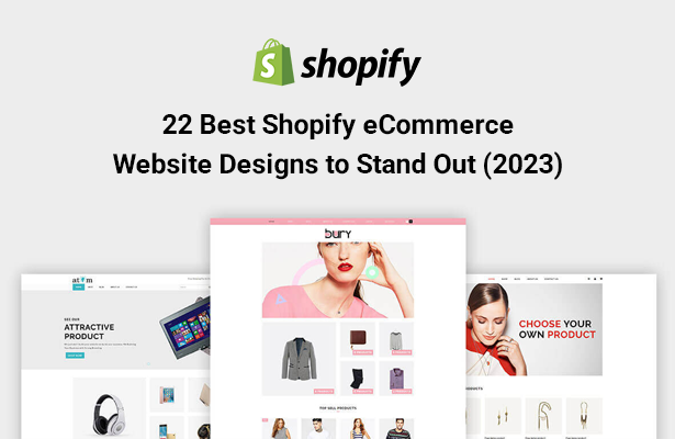 22 Best Shopify eCommerce Website Designs to Stand Out (2023)