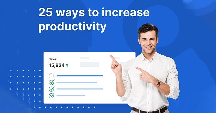 How to Be More Productive in Your Shopify Company in 2023: 25 Ways.