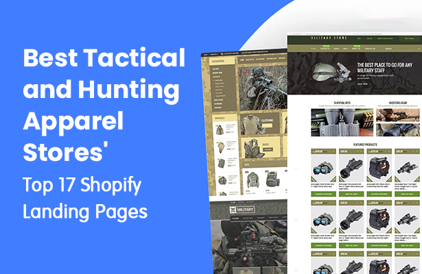 Best Tactical and Hunting Apparel Stores' Top 17 Shopify Landing Pages