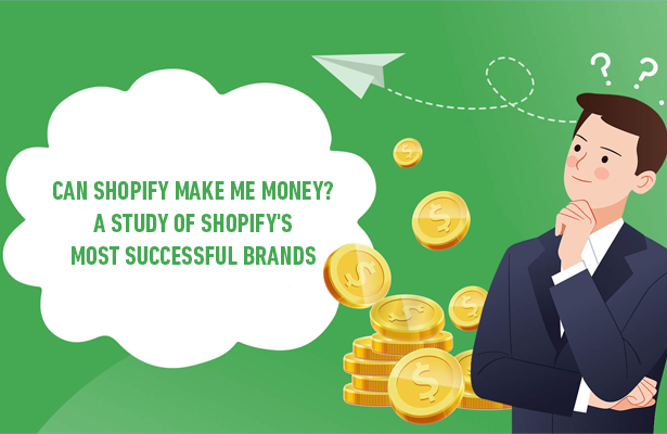 Can Shopify Make Me Money? A Study of Shopify's Most Successful Brands
