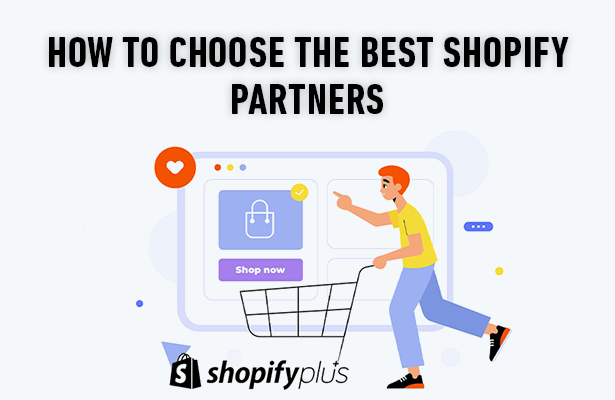 How to Choose the Best Shopify Partners