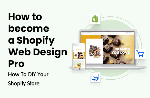 How to become a Shopify Web Design Pro: How To DIY Your Shopify Store
