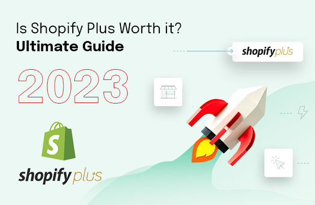 Is Shopify Plus Worth it? Ultimate Guide 2023