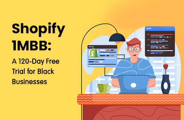Shopify 1MBB: A 120-Day Free Trial for Black Businesses