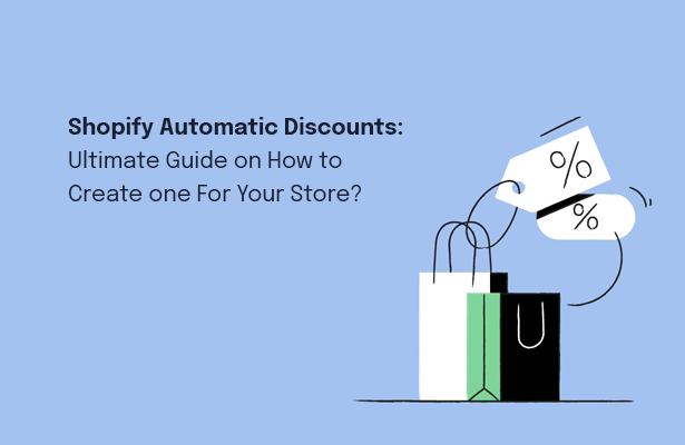 Shopify Automatic Discounts: Ultimate Guide on How to Create one For Your Store?