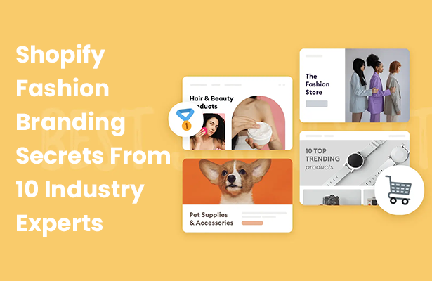 Shopify Fashion Branding Secrets From 10 Industry Experts