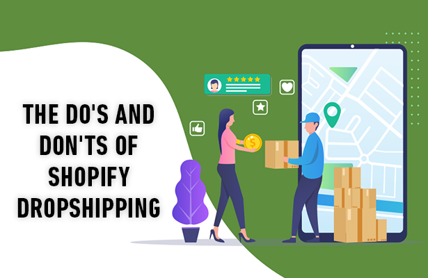 The Do's and Don'ts of Shopify Dropshipping