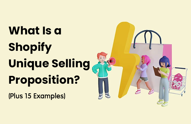 What Is a Shopify Unique Selling Proposition? (Plus 15 Examples)