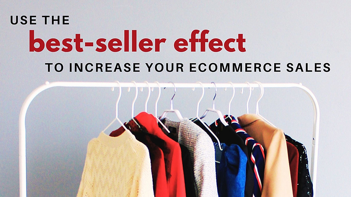 Use the best-seller effect to increase your eCommerce sales