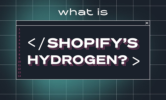 What is Shopify Hydrogen and How Do I Upgrade my Business to Headless Commerce?