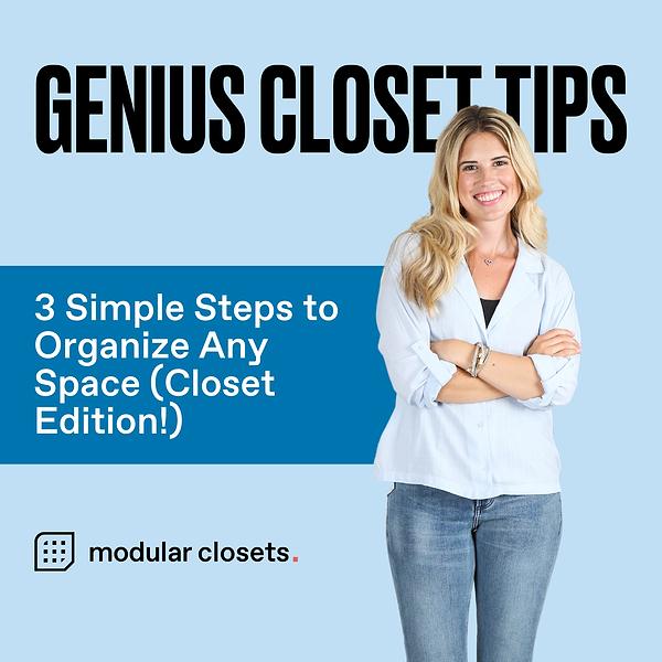 3 Simple Steps to Organize Any Space (Closet Edition!)
