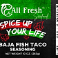 Baja Fish Taco Seasoning, AFS Spice Up Your Life