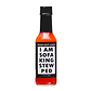 I Am Sofa King Stew Ped Hot Sauce, 5 oz