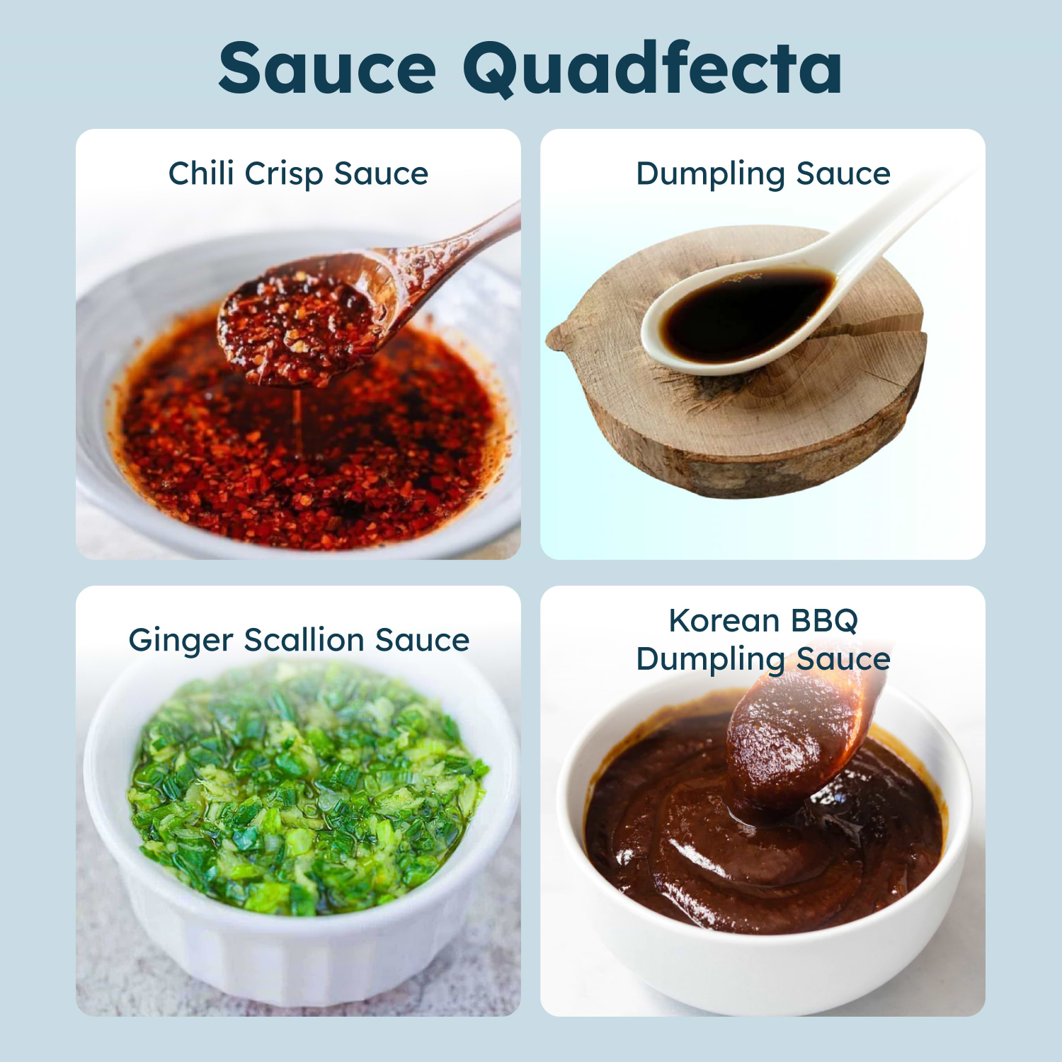 Seafood Sauce Quadfecta (Scallion/Ginger, Chili Crisp, Dumpling Sauce, Korean BBQ Sauce)